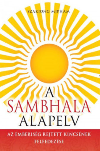 A Sambhala alapelv - Az emberiség rejtett kincsének felfedezése termékhez kapcsolódó kép