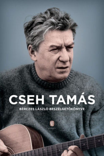 Cseh Tamás - Bérczes László beszélgetőkönyve termékhez kapcsolódó kép