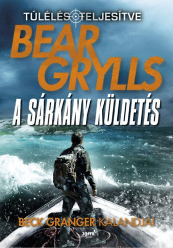 A sárkány küldetés - Beck Granger kalandjai termékhez kapcsolódó kép