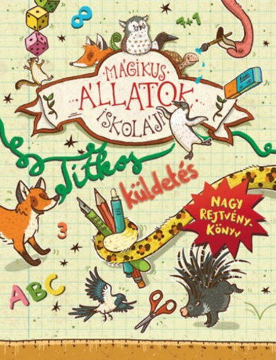 Mágikus állatok iskolája - Titkos küldetés - Nagy rejtvénykönyv termékhez kapcsolódó kép