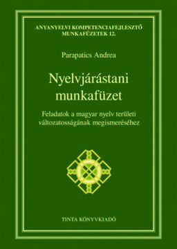 Nyelvjárástani munkafüzet - Feladatok a magyar nyelv területi változatosságának megismeréséhez termékhez kapcsolódó kép