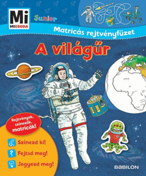 A világűr - Mi micsoda Junior Matricás rejtvényfüzet termékhez kapcsolódó kép