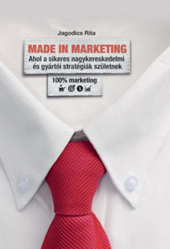 Made in Marketing - Ahol a sikeres nagykereskedmi és gyártói stratégiák születnek termékhez kapcsolódó kép