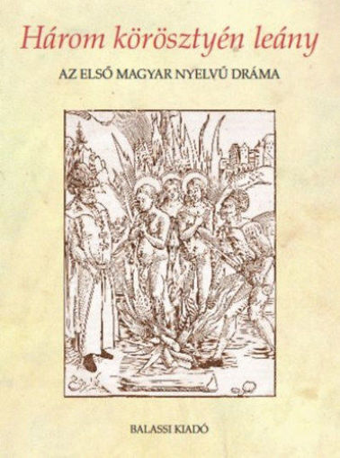 Három körösztyén leány - Az első magyar nyelvű dráma termékhez kapcsolódó kép