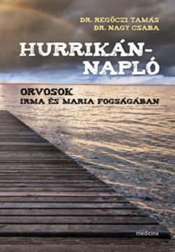 Hurrikánnapló - Orvosok Irma és Maria fogságában termékhez kapcsolódó kép