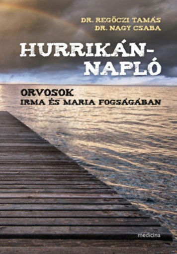 Hurrikánnapló - Orvosok Irma és Maria fogságában termékhez kapcsolódó kép