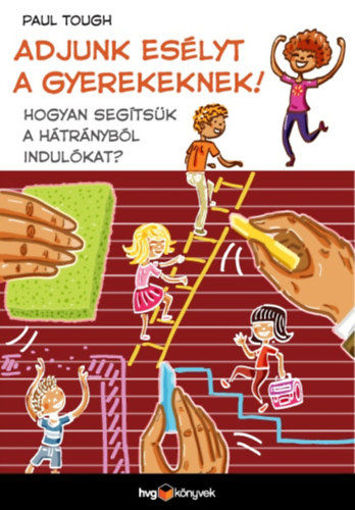 Adjunk esélyt a gyerekeknek! - Hogyan segítsük a hátrányból indulókat? termékhez kapcsolódó kép