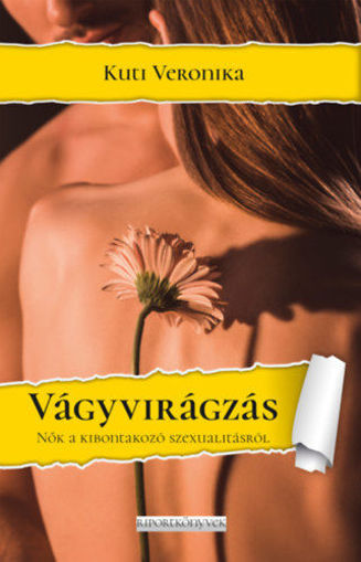 Vágyvirágzás - Nők a kibontakozó szexualitásukról termékhez kapcsolódó kép