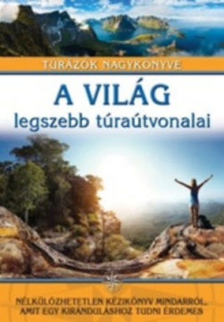 A világ legszebb túraútvonalai - Túrázók nagykönyve termékhez kapcsolódó kép