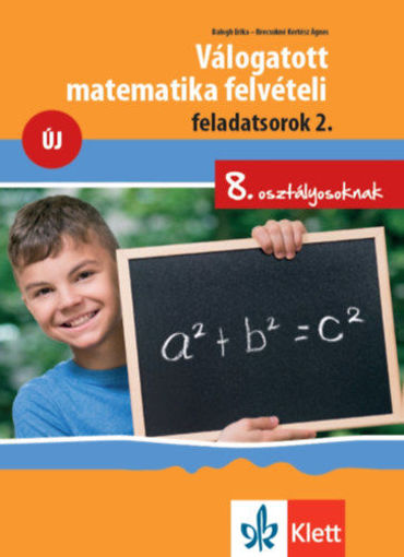 Válogatott matematika felvételi feladatsorok 2. - 8. osztályosoknak termékhez kapcsolódó kép