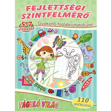 Fejlettségi szintfelmérő 5-7 éveseknek - Gyakorló foglalkoztatófüzet 110 matricával termékhez kapcsolódó kép