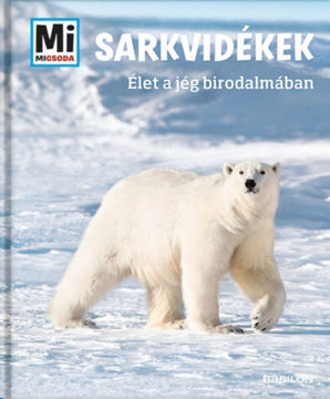 Sarkvidékek - Élet a jég birodalmában termékhez kapcsolódó kép