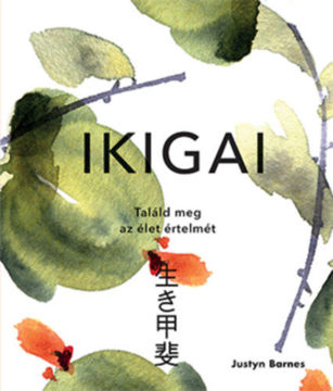 Ikigai - Találd meg az élet értelmét termékhez kapcsolódó kép