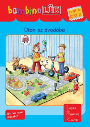 Úton az óvodába - Biztonságos közlekedéshez - Bambino Lük termékhez kapcsolódó kép