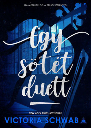 Egy sötét duett - Verity szörnyei-duológia 2. termékhez kapcsolódó kép