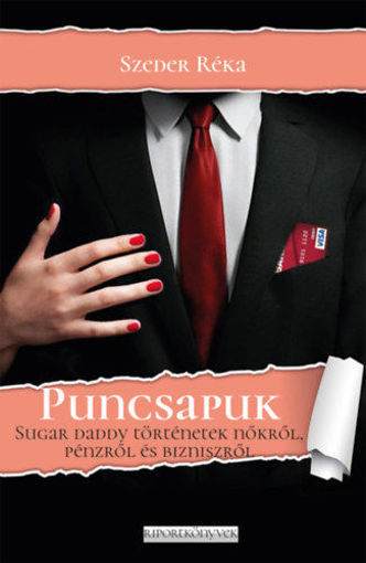 Puncsapuk - Sugar daddy történetek nőkről, pénzről és bizniszről termékhez kapcsolódó kép