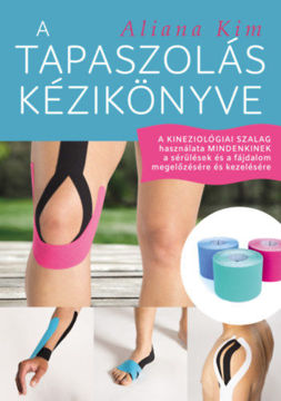 A tapaszolás kézikönyve - A kineziológiai szalag használata mindenkinek a sérülések és a fájdalom megelőzésére és kezelésére termékhez kapcsolódó kép