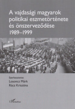 A vajdasági magyarok politikai eszmetörténete és önszerveződése (1989-1999) termékhez kapcsolódó kép