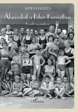 Álarcosbál a Fehér Keresztben - A zsidó asszimiláció termékhez kapcsolódó kép