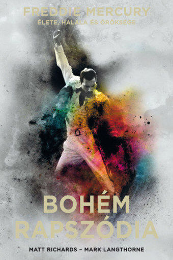 Bohém rapszódia: Freddie Mercury élete, halála és öröksége - kemény kötés termékhez kapcsolódó kép