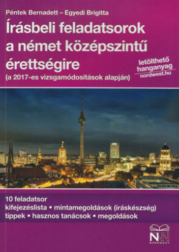 Írásbeli feladatsorok a német középszintű érettségire - letölhető hanganyaggal termékhez kapcsolódó kép