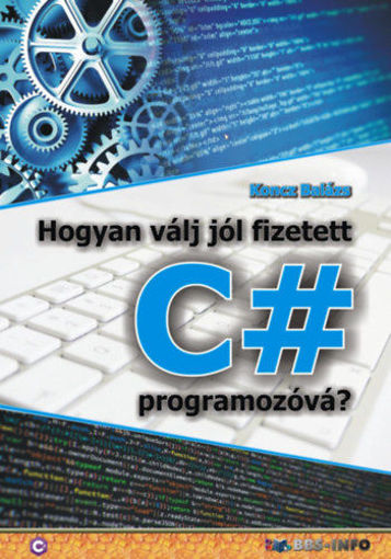 Hogyan válj jól fizetett C# programozóvá? termékhez kapcsolódó kép
