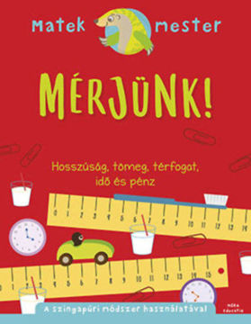 Mérjünk! - Hosszúság, tömeg, térfogat, idő és pénz termékhez kapcsolódó kép