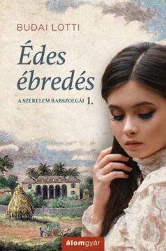 Édes ébredés - A szerelem rabszolgái 1. termékhez kapcsolódó kép