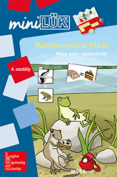 Környezetünk titkai 4. osztály - Nézz szét, tájékozódj! - LDI-254 - MiniLÜK termékhez kapcsolódó kép