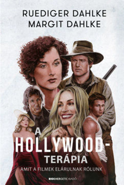 A Hollywood-terápia - Amit a filmek elárulnak rólunk termékhez kapcsolódó kép