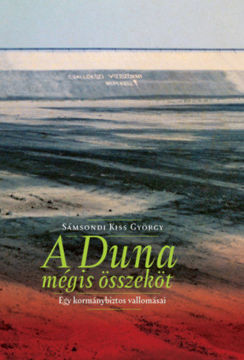 A Duna mégis összeköt - Egy kormánybiztos vallomásai termékhez kapcsolódó kép