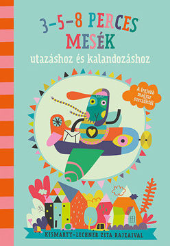 3-5-8 perces mesék utazáshoz és kalandozáshoz termékhez kapcsolódó kép
