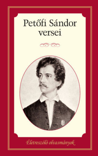 Petőfi Sándor válogatott versei - Életreszóló olvasmányok termékhez kapcsolódó kép