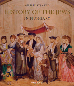 An Illustrated History of the Jews in Hungary termékhez kapcsolódó kép