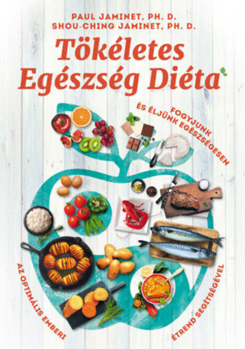 Tökéletes Egészség Diéta - Fogyjunk és éljünk egészségesen az optimális emberi étrend segítségével termékhez kapcsolódó kép