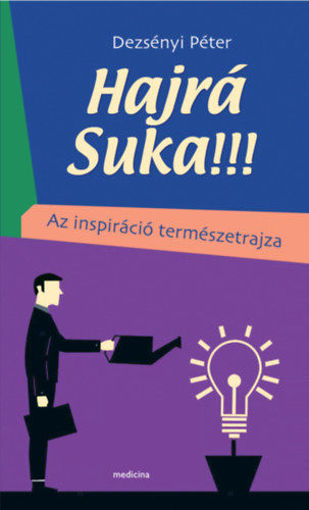 Hajrá Suka!!! - Az inspiráció természetrajza termékhez kapcsolódó kép