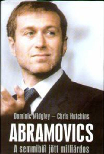 Abramovics - A semmiből jött milliárdos - A semmiből jött milliárdos termékhez kapcsolódó kép