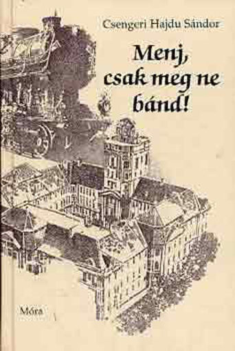 Menj, csak meg ne bánd! termékhez kapcsolódó kép