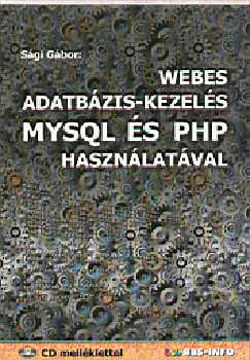 Webes adatbázis-kezelés MYSQL és PHP használatával - CD melléklettel termékhez kapcsolódó kép
