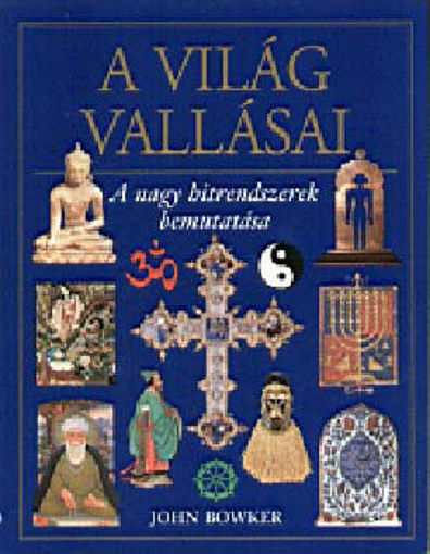 A világ vallásai  - A nagy hitrendszerek bemutatása termékhez kapcsolódó kép