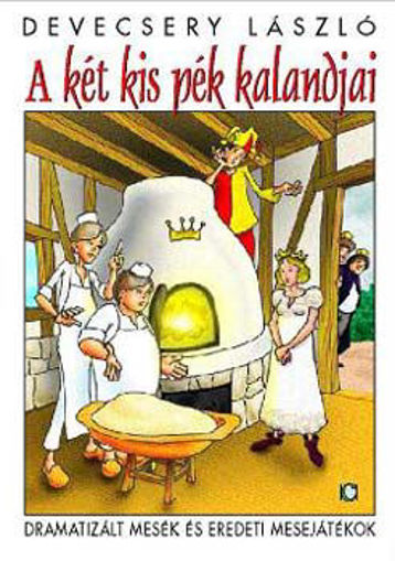 A két kis pék kalandjai - Dramatizált mesék és eredeti mesejátékok termékhez kapcsolódó kép