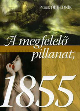 A megfelelő pillanat, 1855 - A MEGFELELŐ PILLANAT, 1855 termékhez kapcsolódó kép