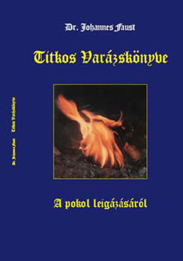 Dr. Johannes Faust Titkos varázskönyve a pokol leigázásáról termékhez kapcsolódó kép