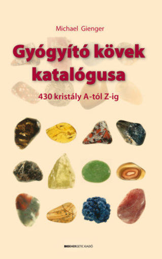 Gyógyító kövek katalógusa  - 430 kristály A-tól Z-ig termékhez kapcsolódó kép