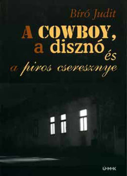 A cowboy, a disznó és a piros cseresznye - A dohányzásról és a dohányról termékhez kapcsolódó kép