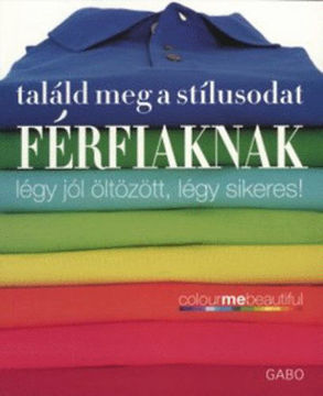 Találd meg a stílusodat - Férfiaknak - Légy jól öltözött, légy sikeres! termékhez kapcsolódó kép