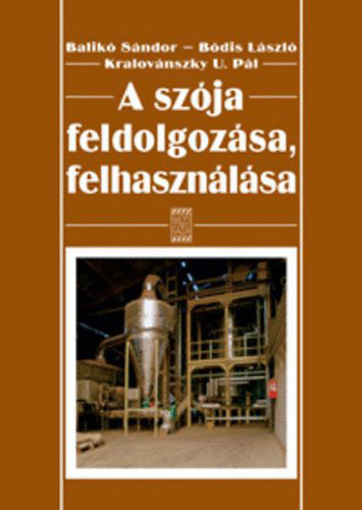 A szója feldolgozása, felhasználása - Élelmezésre, takarmányozásra termékhez kapcsolódó kép