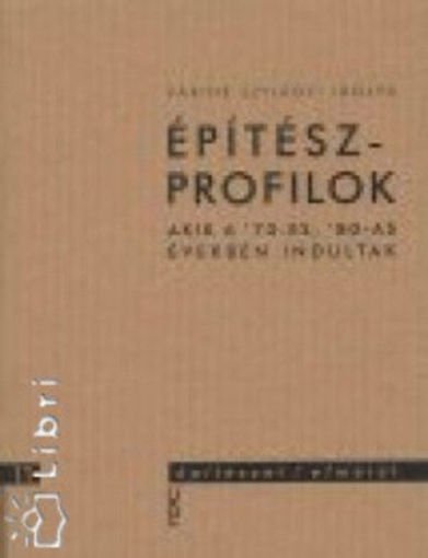 Építészprofilok - Akik a '70-es, '80-as években indultak termékhez kapcsolódó kép