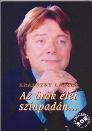 Az örök élet színpadán... - Színes melléklettel és CD-vel termékhez kapcsolódó kép