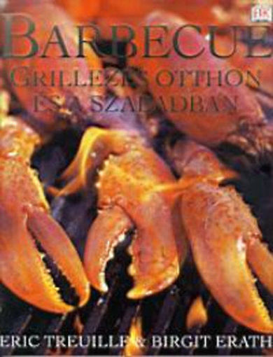 Barbecue - Grillezés otthon és a szabadban termékhez kapcsolódó kép